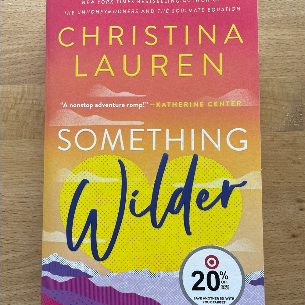 Something Wilder by Christina Lauren. paperback book.